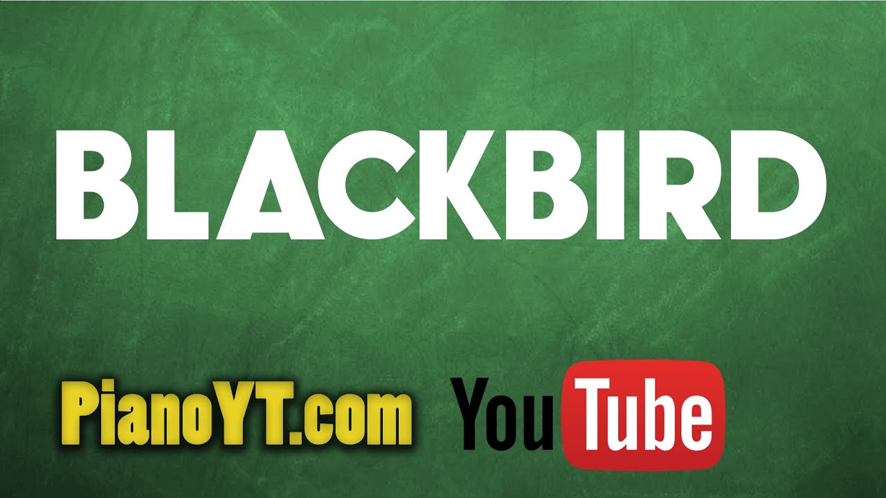 Blackbird - The Beatles Piano Tutorial - PianoYT.com - YouTube