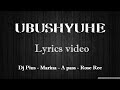 UBUSHYUHE REMIX Dj Pius Marina Rosa Ree A Pass Lyrics Video mp3