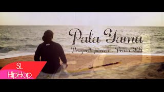 Pala Yamu - Prageeth Perera Ft. Prasa Kg Music Video