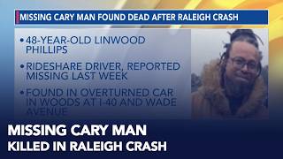 Missing Cary man found dead after Raleigh crash