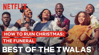 The Best Of The Twalas | How To Ruin Christmas 2 | Netflix