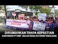 Dirumahkan Tanpa Kepastian, Karyawan PT BBP  Gelar Demo ke DPRD Tabalong Minta Dijembatani