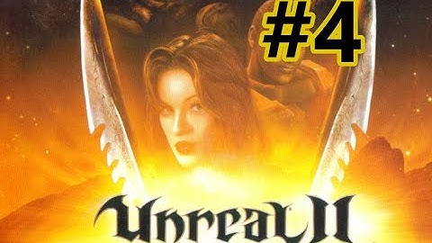 Unreal 2 The Awakening #4 - The Araknid Queen