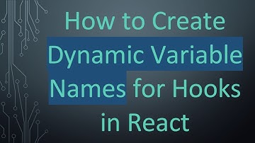 How to Create Dynamic Variable Names for Hooks in React
