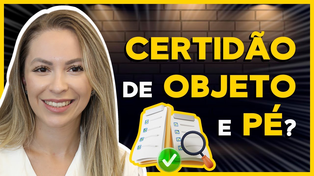 Certidão de objeto e pé, o que é? YouTube Certidão de objeto e pé, o que é? YouTube