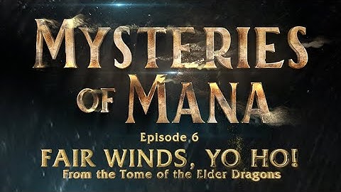 Fair Winds Yo Ho! | Mysteries of Mana Ep. 6 (Finale) | D&D5e Miniseries