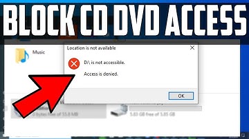 How To Block Read / Write Access to DVD or CD Drive in Windows 10/8/7