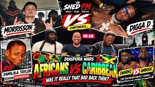 MORRISSON vs DIGGA D CONTINUES 👀 DAMILOLA TAYLOR + SWARMZ vs AMBUSH 🥊 | SHED FM LIVE