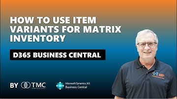 How to use Item Variants for Matrix Inventory in Microsoft Dynamics 365 Business Central