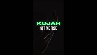 Kujah - Set Me Free (Official Channel)