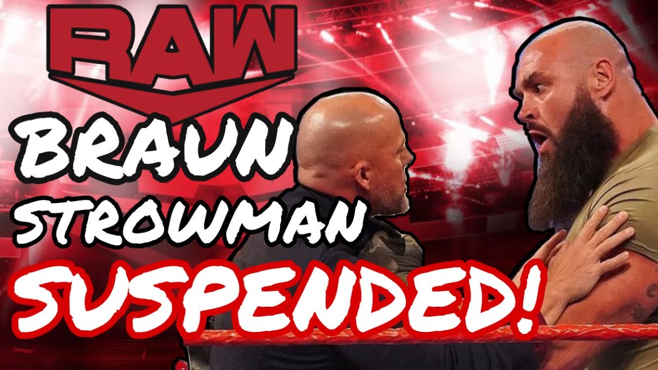 BRAUN STROWMAN SUSPENDED FROM WWE! WWE NEWS