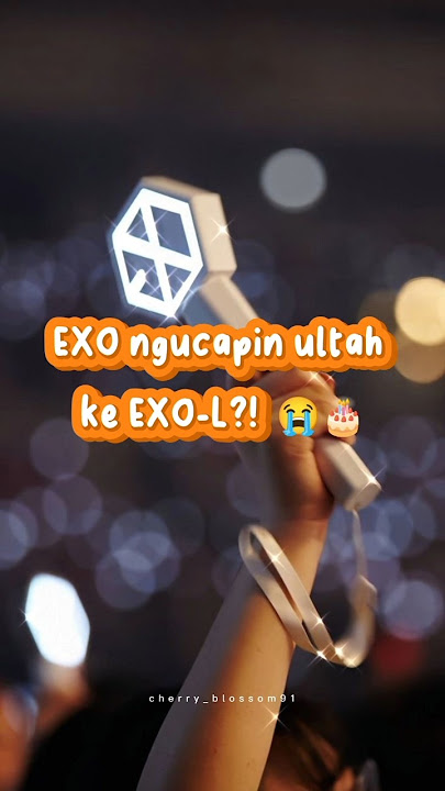 Ucapan ultah dari EXO buat EXO-L yang ke-11! 🎉Manis, lucu, dan bikin mewek dikit 😆