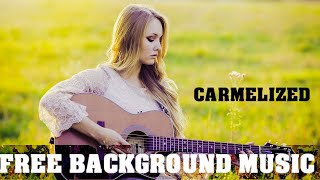 Caramelized-Free Background Music| Full HD Download |AM Music