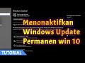 Cara Menonaktifkan Windows Update Win10 Permanen Terbaru 2021