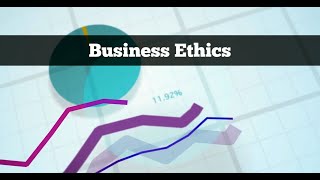 What is Business Ethics?