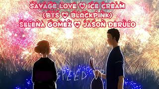 BLACKPINK X BTS | SAVAGE LOVE & ICE CREAM MASHUP | - speed up & reverb