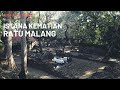 Istana Kematian, Makam Ratu Malang yang Menyimpan Banyak Misteri