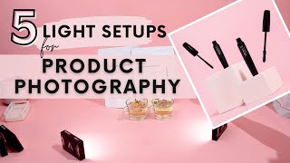 LEVEL UP Your Product Photography! 5 Studio Lighting Setup Technique For Beginners