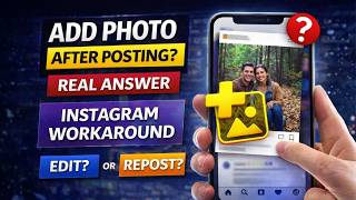 How To Add A Picture After Posting On Instagram in 2026 screenshot 4