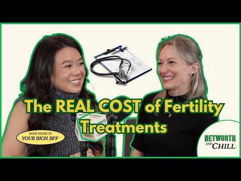 Why Fertility Treatments Can Cost MILLIONS | Networth & Chill