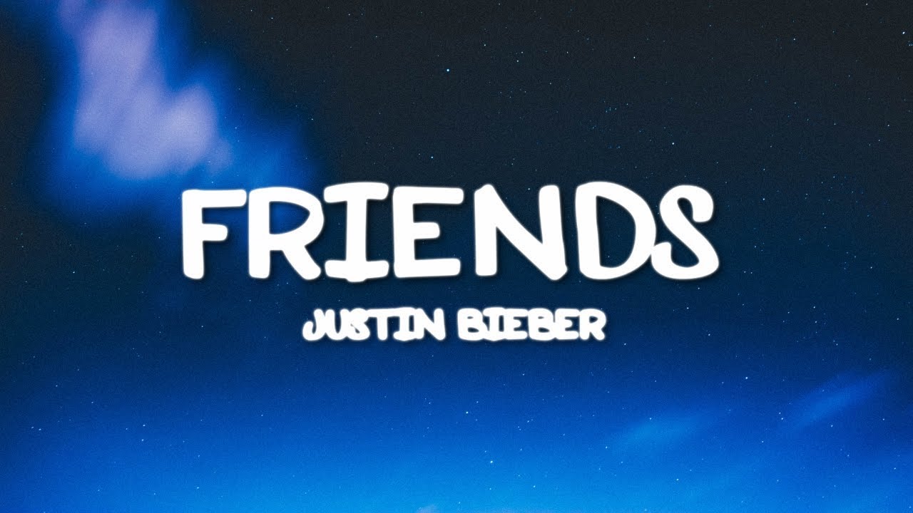 Justin Bieber Friends (Lyrics / Lyric Video) (it's different Remix