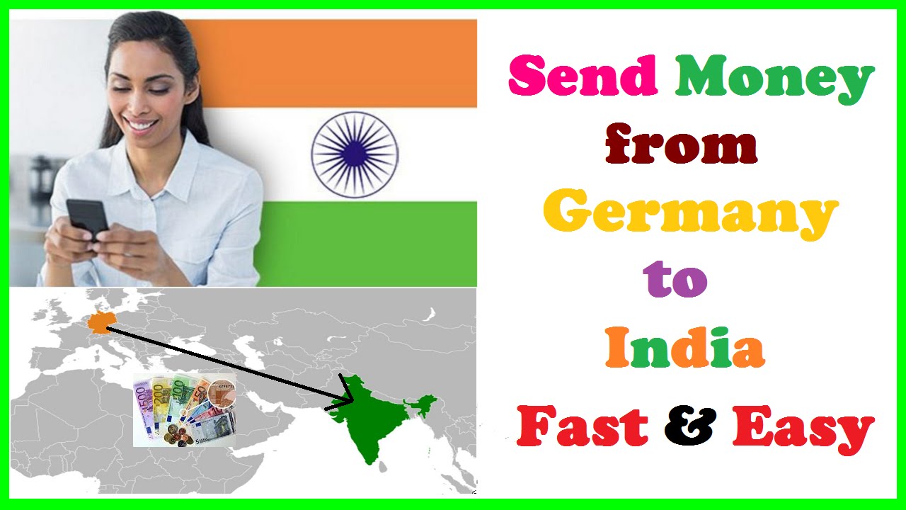 Send Money From Germany To India Fast Easy You Send Money From Germany To India Fast Easy