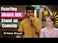 Varun grover roasting dream girl hema malini  stand up comedy  bjp gov roast