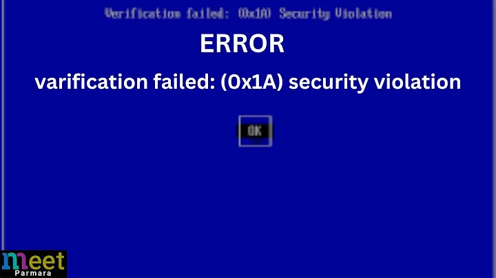 varification failed: (0x1A) security violation in Dell Laptop