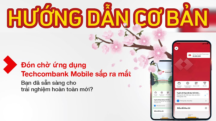 Hướng dẫn cài đặt internet banking techcombank năm 2024