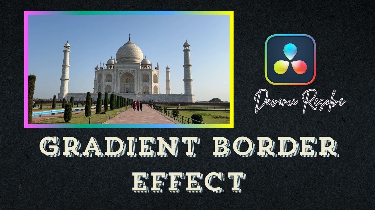 Create a Gradient Border Effect in DaVinci Resolve