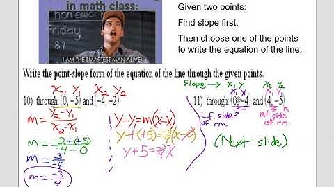 Algebra 1 2.2 Writing Equations Point Slope Form & 2 Points Video PLM 3