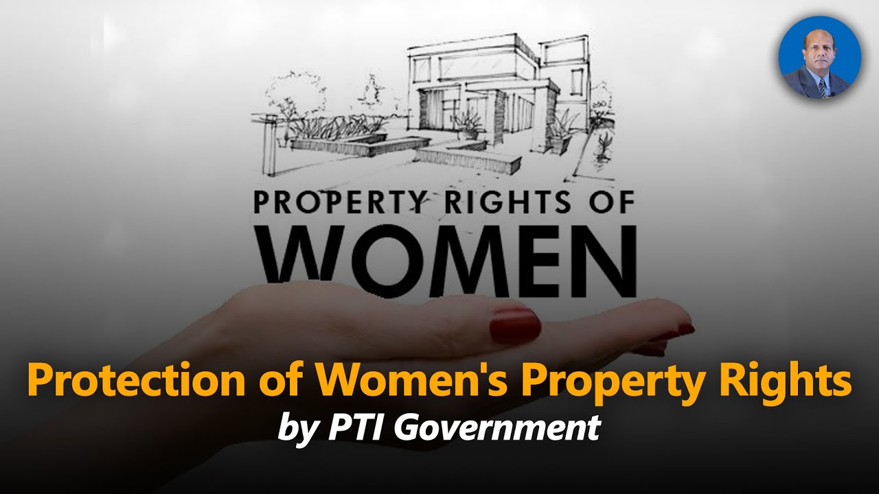 Protection of Women's Property Rights by PTI Gov't YouTube