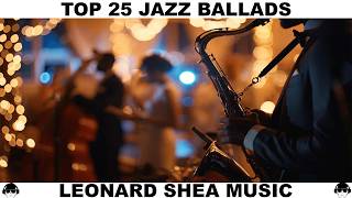 TOP 25 GREATEST JAZZ BALLADS