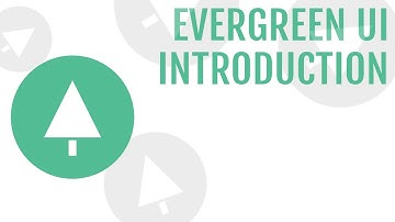 Evergreen UI Introduction