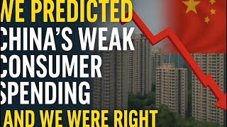 China’s Economic Slowdown: Our Consumer Spending Forecast Was Right | Real Estate Fallout Explained