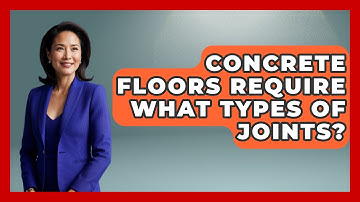 Concrete Floors Require What Types Of Joints? - Civil Engineering Explained