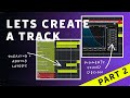 Relaxed Track Production Part 2 | New Year Edition