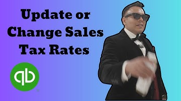 How to Update or Change Sales Tax Rates in Quickbooks Full 2025 Guide