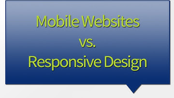 Mobile Websites vs  Responsive Designed Websites