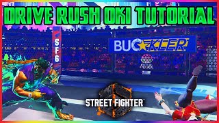 Drive Rush Oki Tutorial | Street Fighter 6