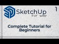SketchUp for Web - Complete tutorial for beginners - Part 1
