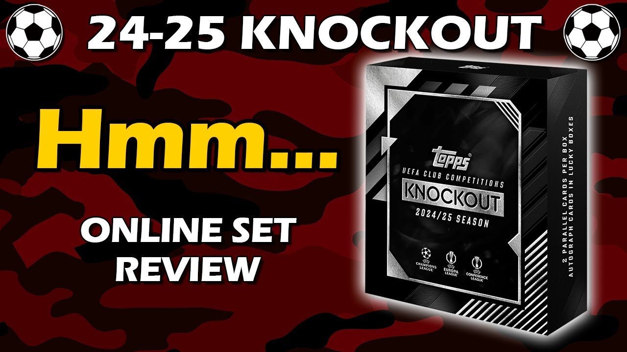 2024-25 Topps Knockout UEFA Club Competitions Soccer Box Review