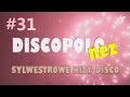 DISCOPOLOnez #31 - Sylwestrowe hity disco