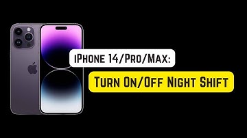 How To Turn On/Off Night Shift on iPhone 14 Pro/Max