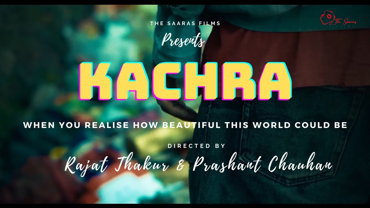 KACHRA || HINDI Short Film 2021 || Inspirational short film ||  Mother Nature || The Saaras Films