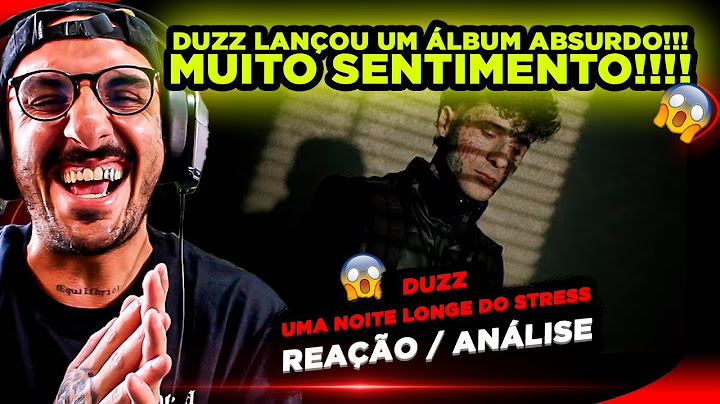 SOM DIRETO DA ALMA!!!! DUZZ - UMA NOITE LONGE DO STRESS [REAÇÃO DO ÁLBUM COMPLETO]