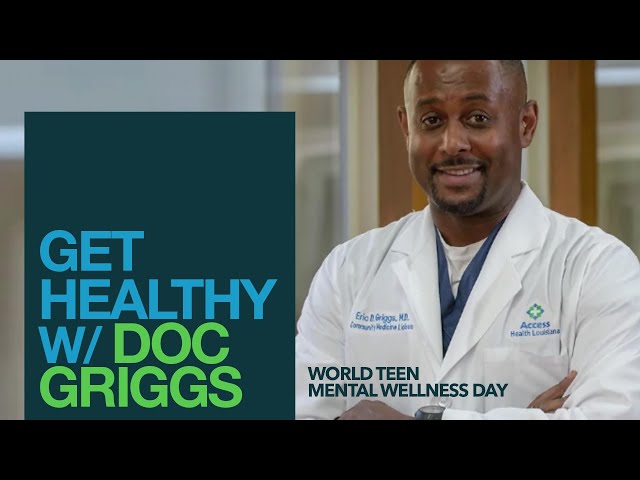 GET HEALTHY WITH DOC GRIGGS | World Teen Mental Wellness Day