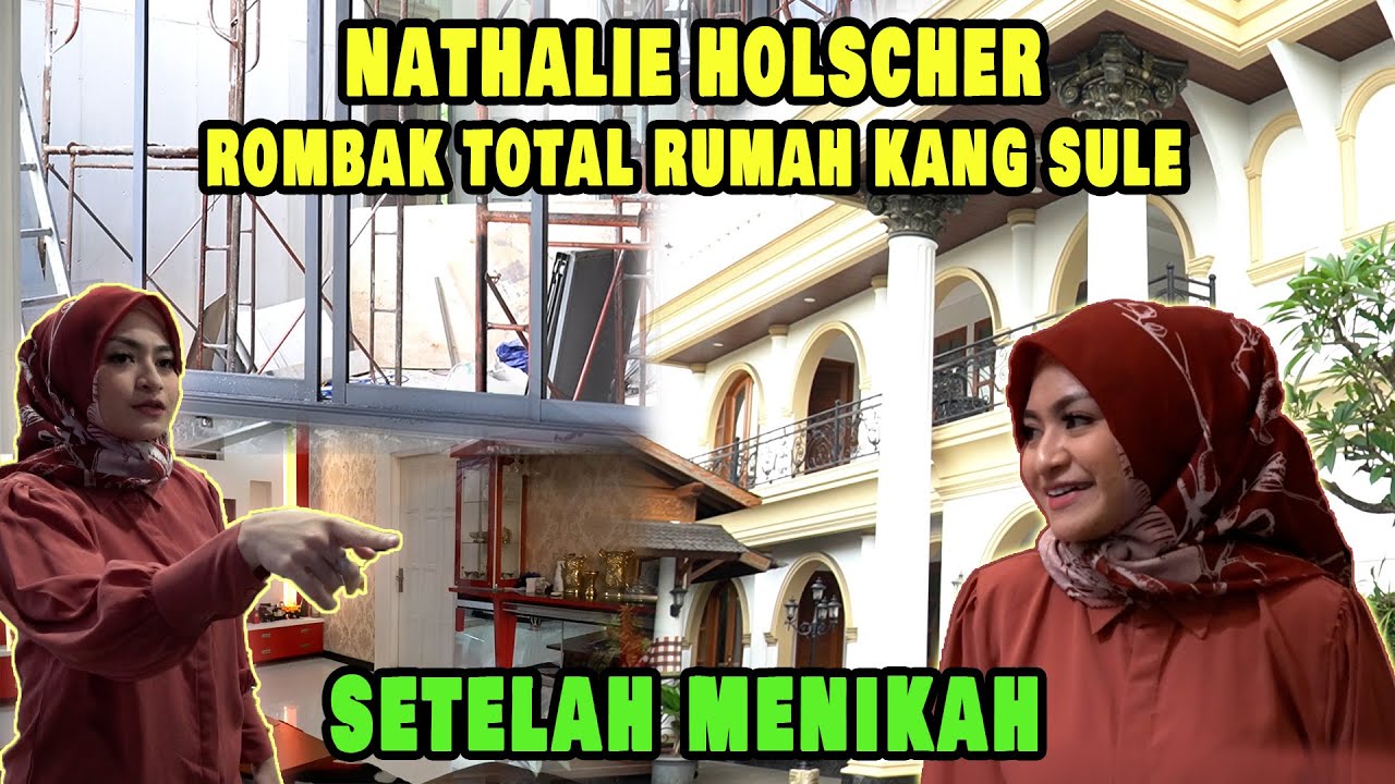 GREBEK RUMAH KANG SULE SETELAH MENIKAH DENGAN NATHALIE HOLSCHER