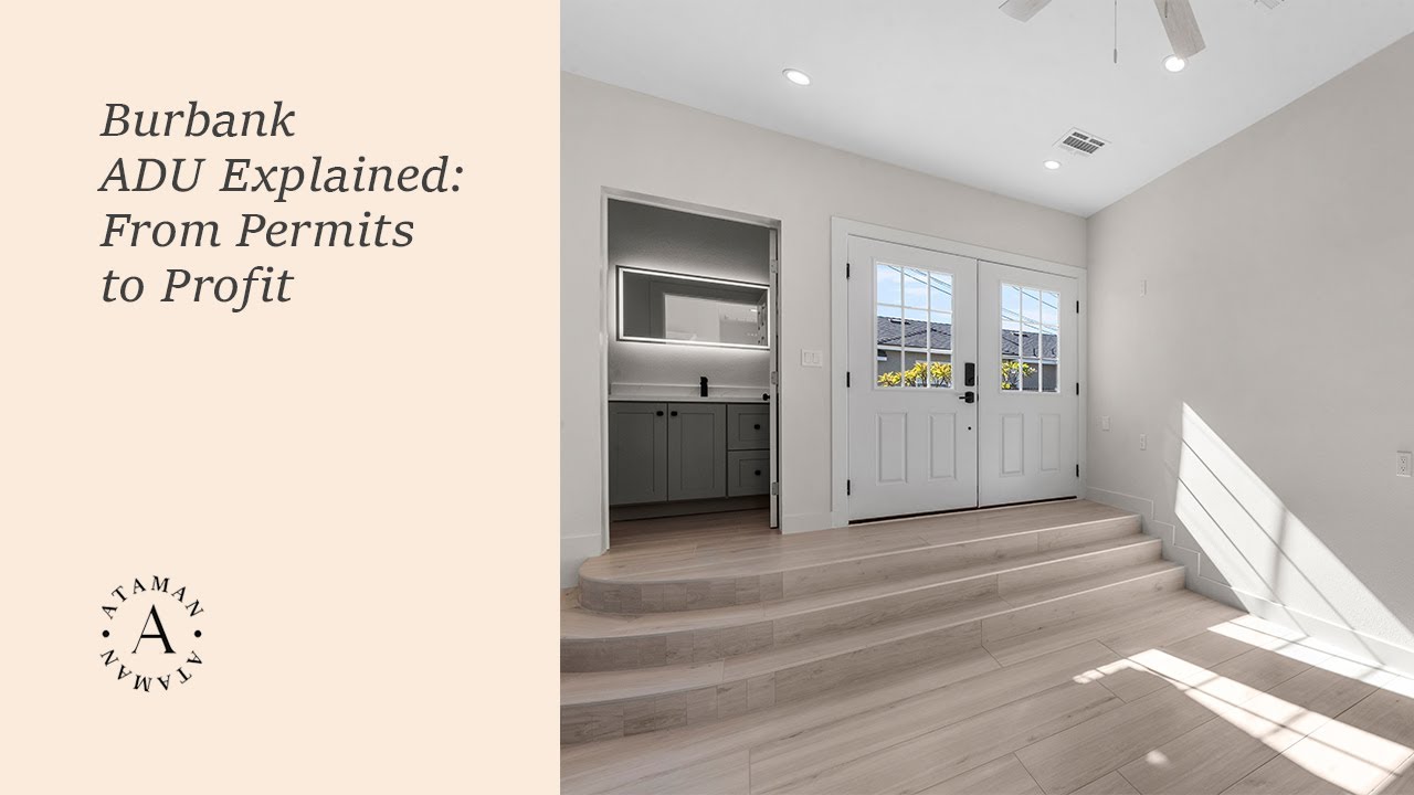ADU Permits, Costs & Rental Income Explained – Burbank Edition 