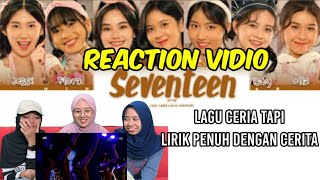 Reaction 'JKT48 - Seventeen' Jadi Inget Cinta Pertama! 🥲🥲🥹 | 3 DARA